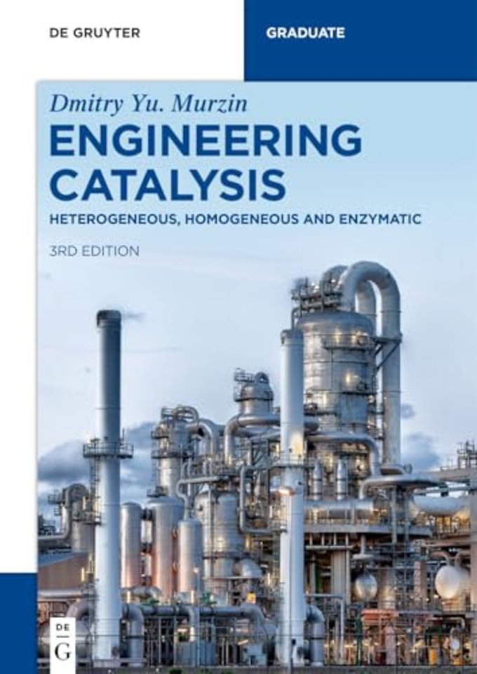 Engineering Catalysis – Heterogeneous, Homogeneous and Enzymatic