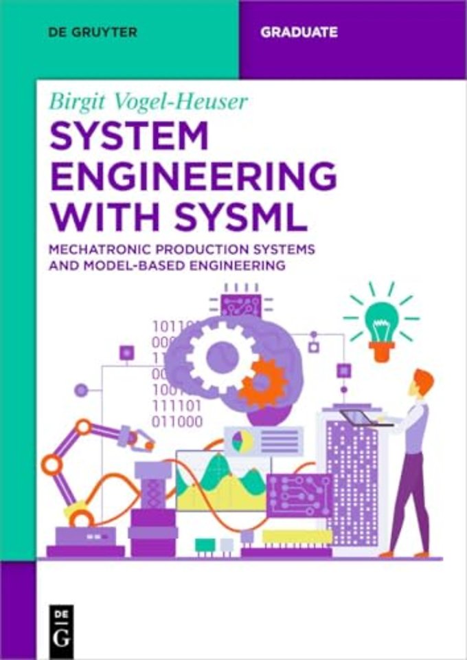 System Engineering with SysML – Mechatronic Production Systems and Model–Based Engineering