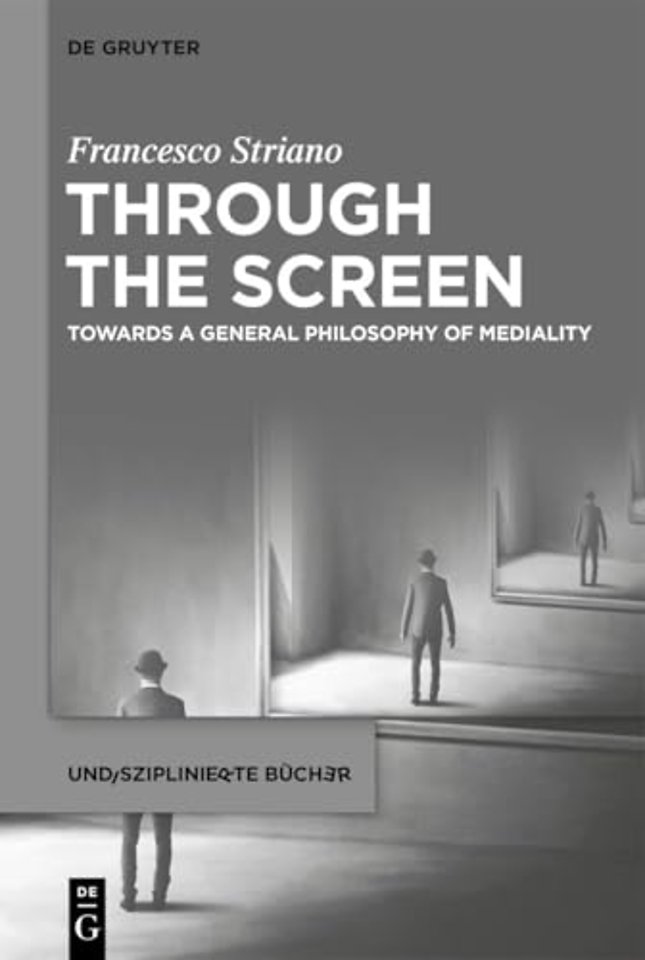 Through the Screen – Towards a General Philosophy of Mediality