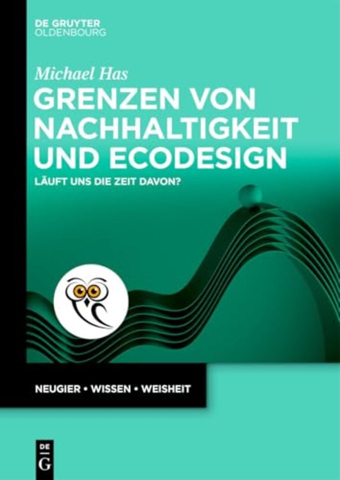 Grenzen von Nachhaltigkeit und Ecodesign – Läuft uns die Zeit davon?