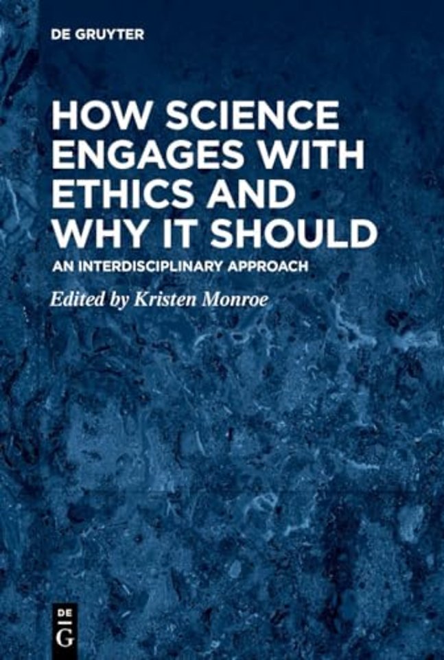 How Science Engages with Ethics and Why It Shoul – An Interdisciplinary Approach