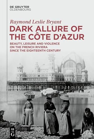 Dark Allure of the Cote d’Azur