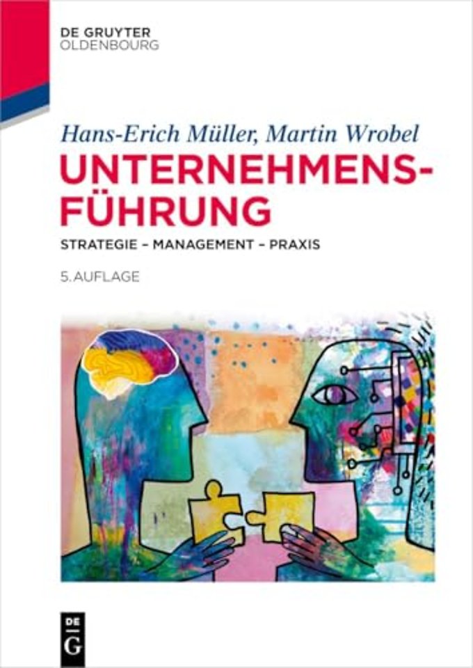 Unternehmensführung – Strategie – Management – Praxis