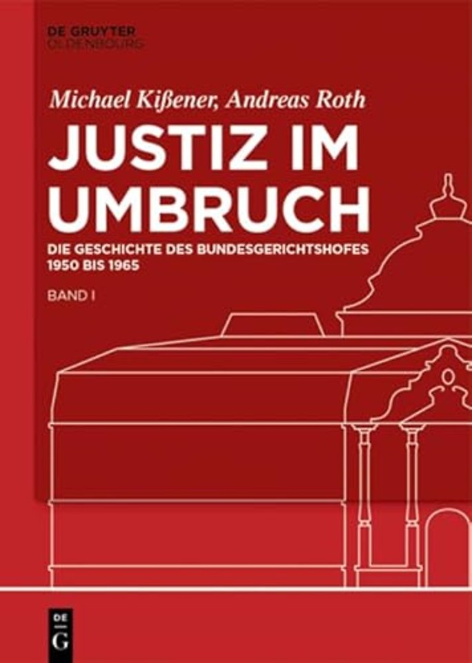 Justiz im Umbruch – Die Geschichte des Bundesgerichtshofes 1950 bis 1965