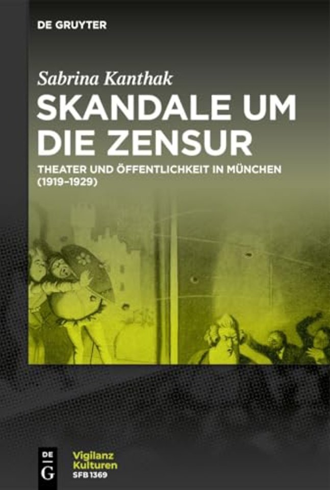 Skandale um die Zensur – Theater und Öffentlichkeit in München (1919–1929)