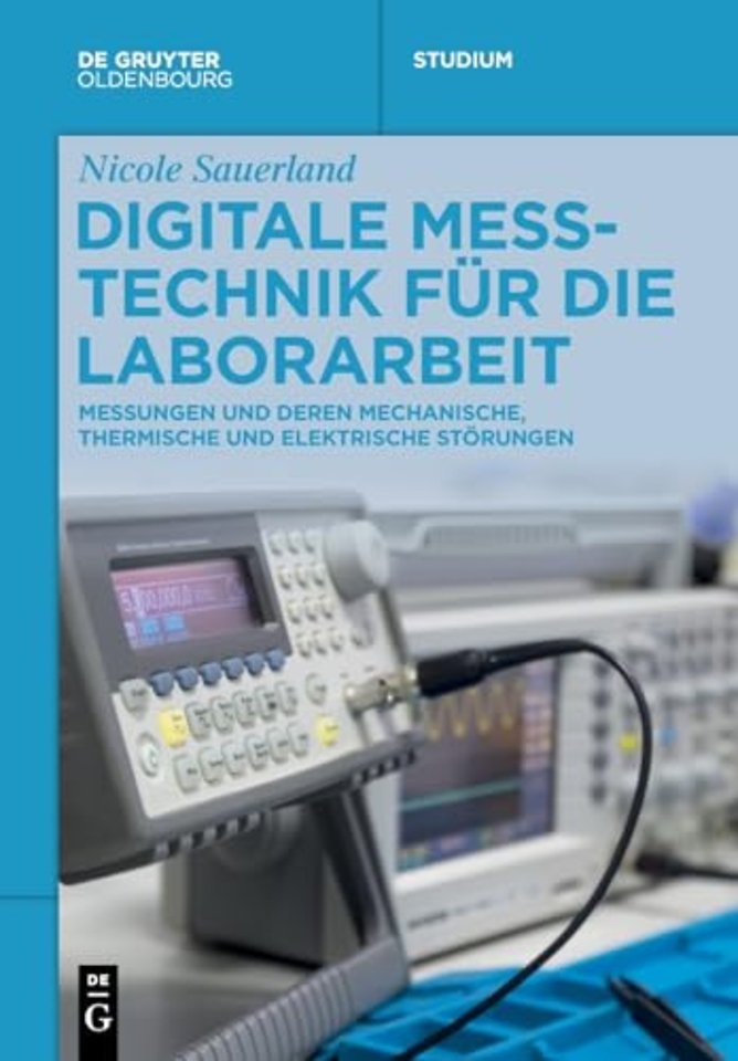 Digitale Messtechnik für die Laborarbeit – Messungen und deren mechanische, thermische und elektrische Störungen