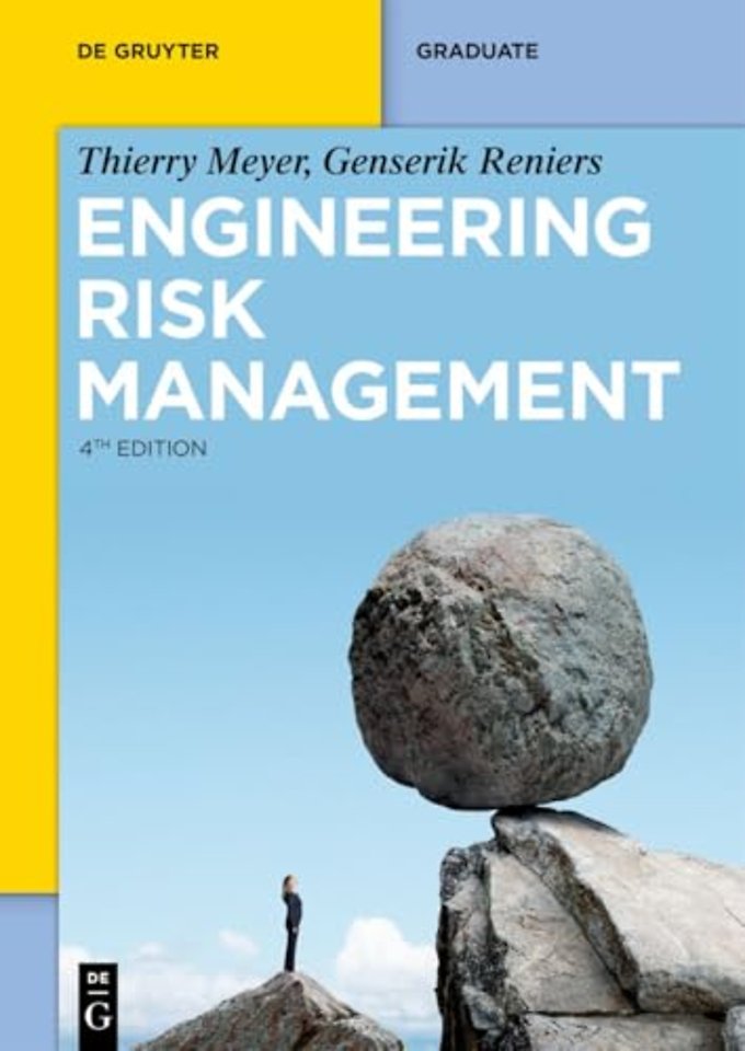 Engineering Risk Management – Optimizing Operational Risk Decision–Making, Safety and Reliability, Risk Assessment