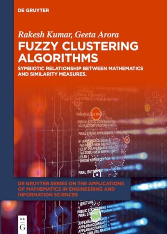 Fuzzy Clustering Algorithms – Symbiotic Relationship Between Mathematics and Similarity Measures.