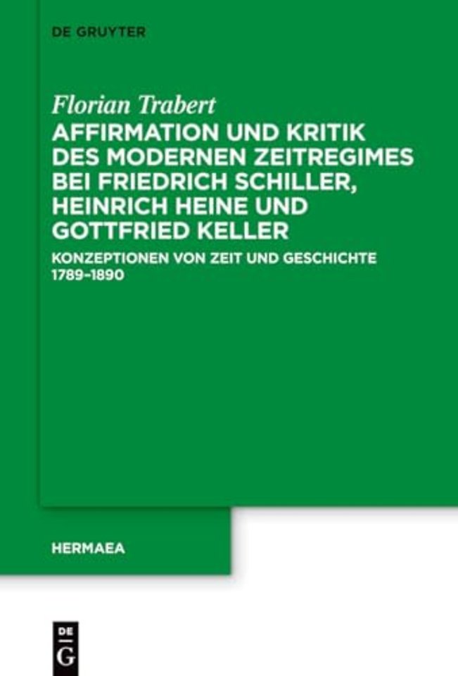 Affirmation und Kritik des modernen Zeitregimes – Konzeptionen von Zeit und Geschichte 1789–1890