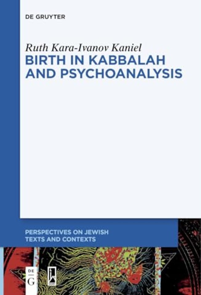 Birth in Kabbalah and Psychoanalysis