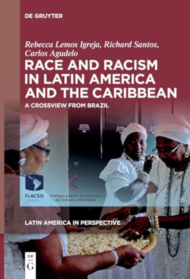 Race and Racism in Latin America and the Caribbe – A Crossview from Brazil