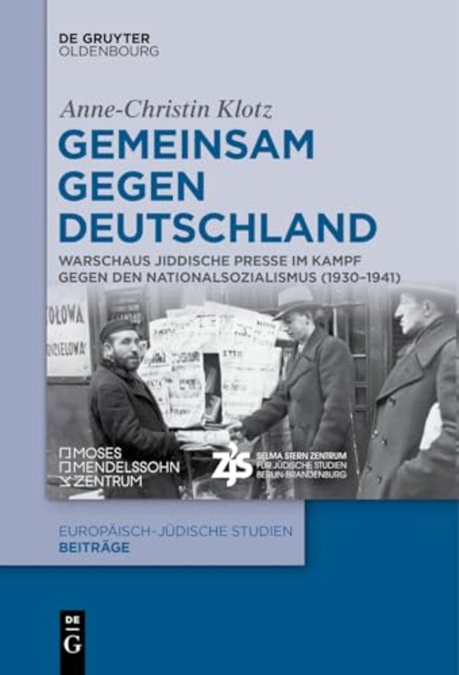 Gemeinsam gegen Deutschland – Warschaus jiddische Presse im Kampf gegen den Nationalsozialismus (1930–1941)