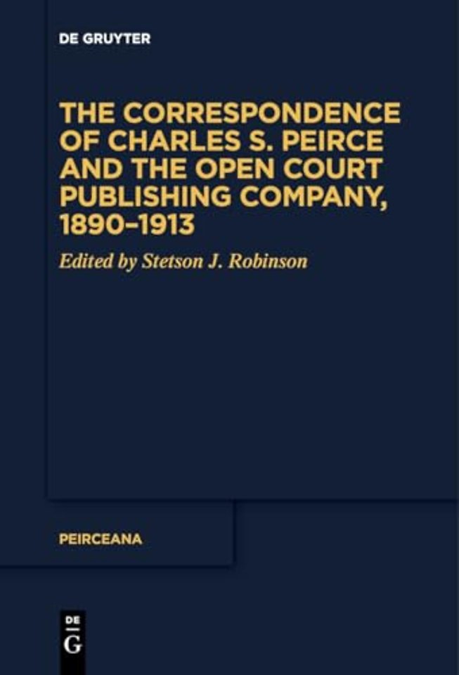 The Correspondence of Charles S. Peirce and the Open Court Publishing Company, 1890–1913