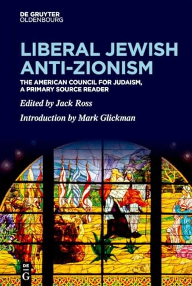 Liberal Jewish Anti–Zionism – The American Council for Judaism, A Primary Source Reader