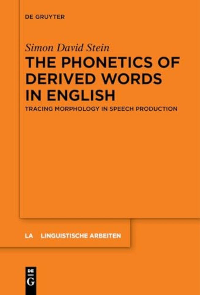 The Phonetics of Derived Words in English – Tracing Morphology in Speech Production