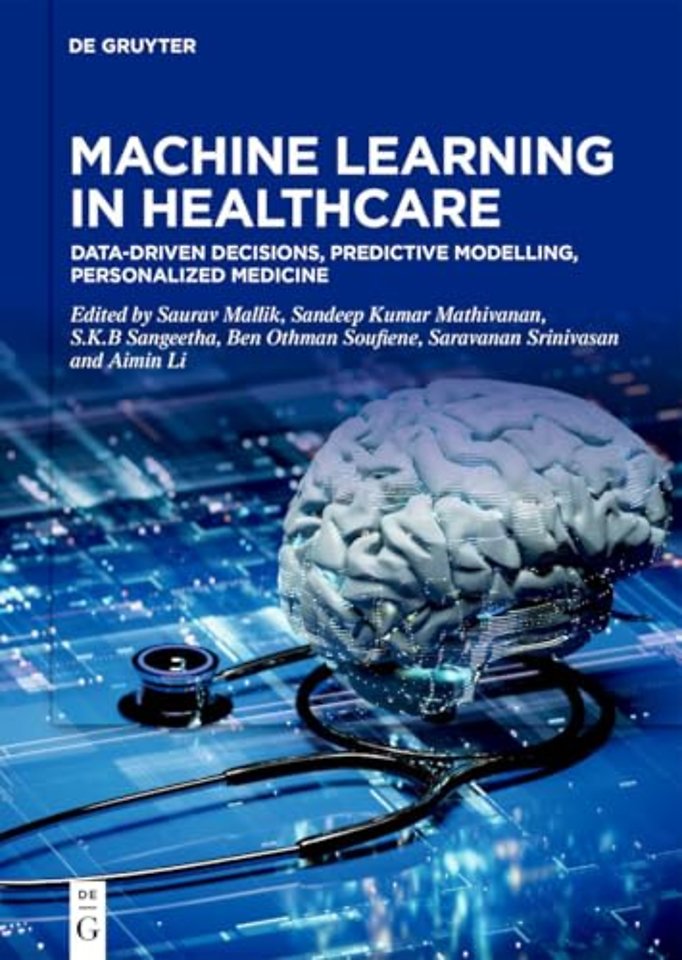 Machine Learning in Healthcare – Data–Driven Decisions, Predictive Modelling, Personalized Medicine