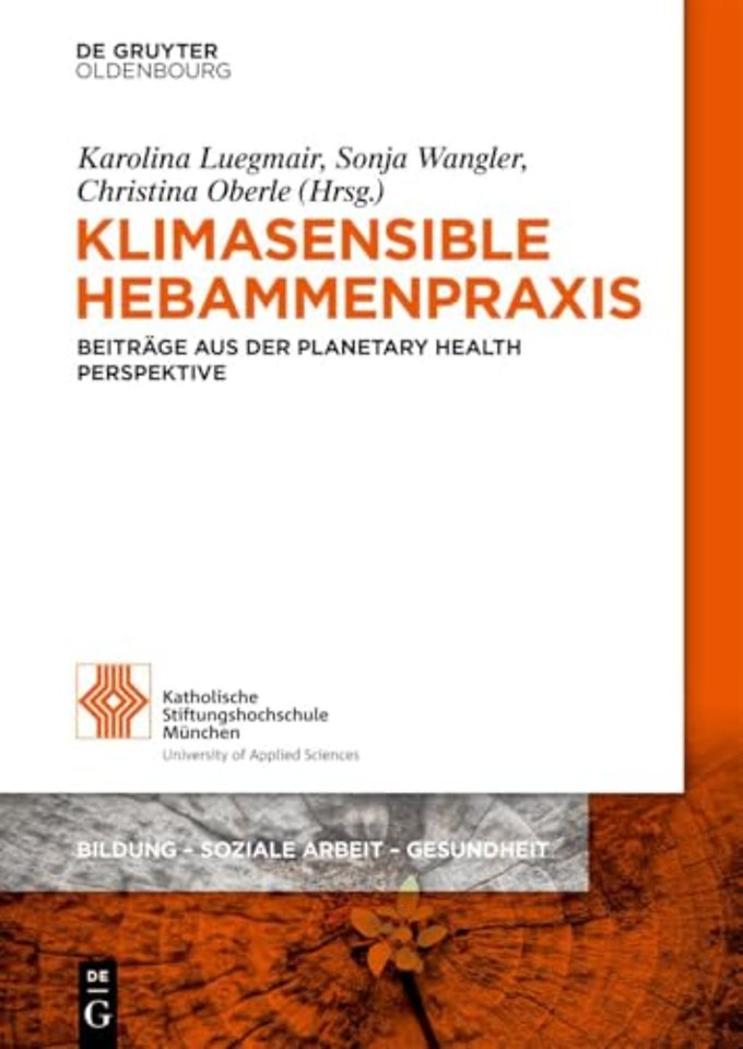 Klimasensible Hebammenpraxis – Beiträge aus der Planetary Health Perspektive