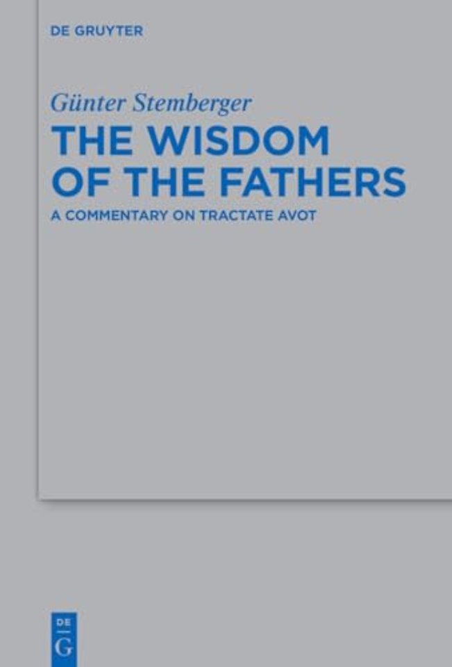 The Wisdom of the Fathers – A Commentary on Tractate Avot
