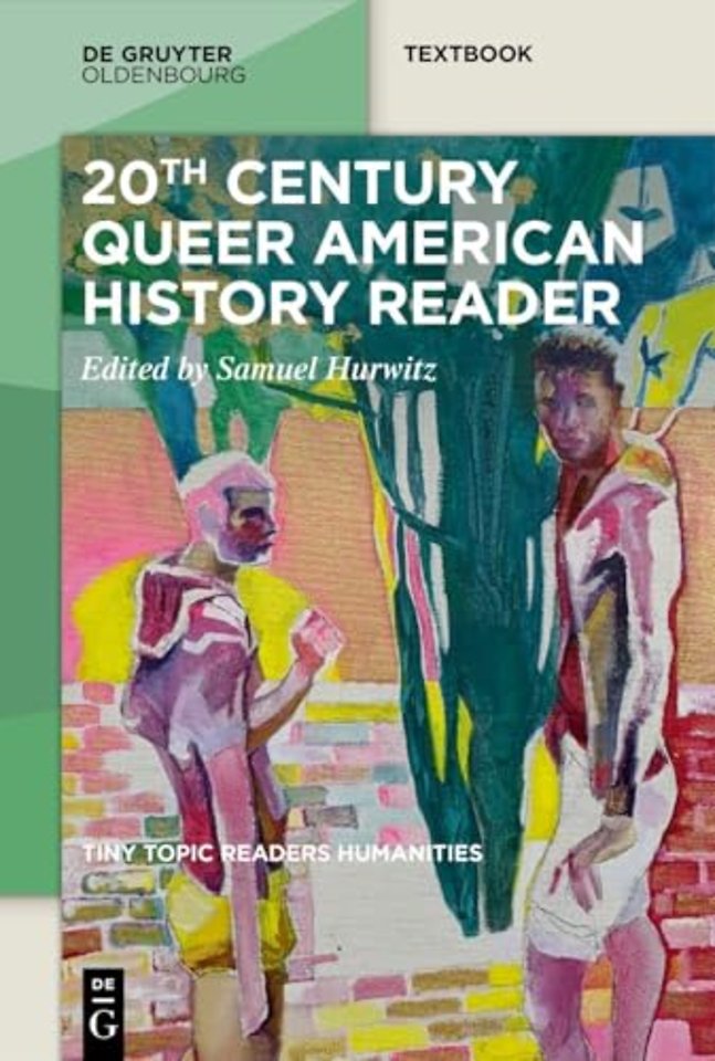 20th–Century Queer American History Reader