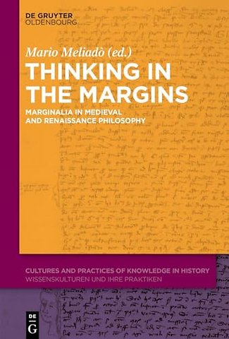 Thinking in the Margins – Marginalia in Medieval and Renaissance Philosophy