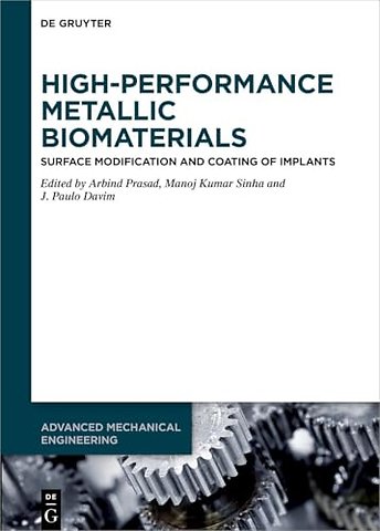 High–Performance Metallic Biomaterials – Surface Modification and Coating of Implants