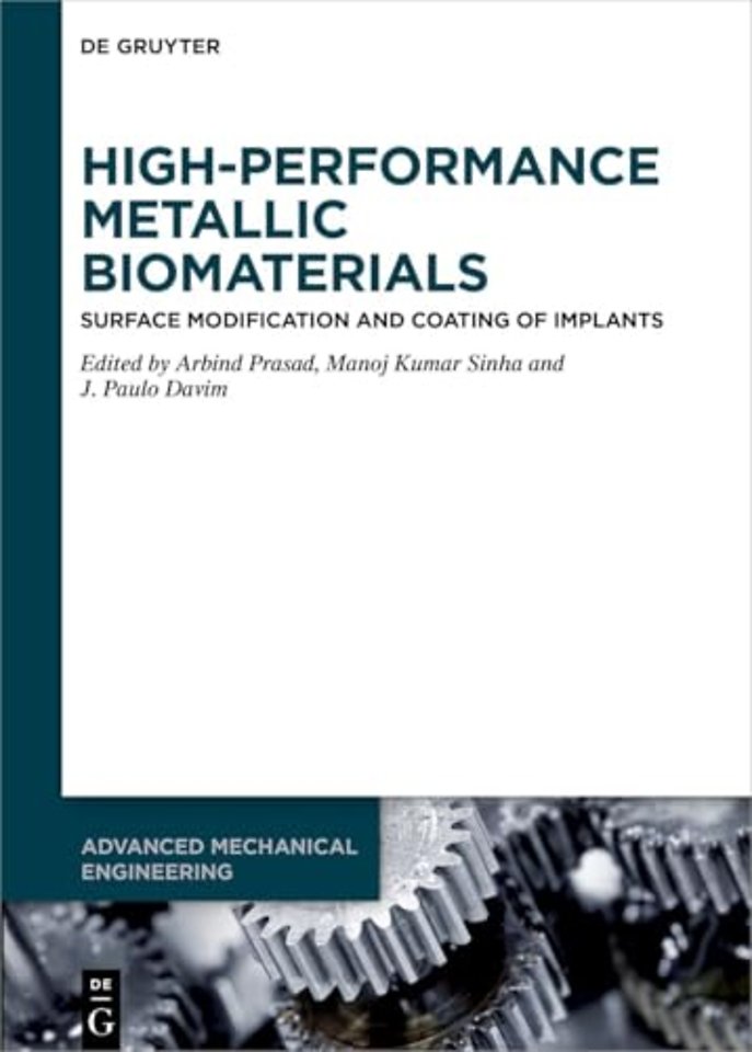 High–Performance Metallic Biomaterials – Surface Modification and Coating of Implants