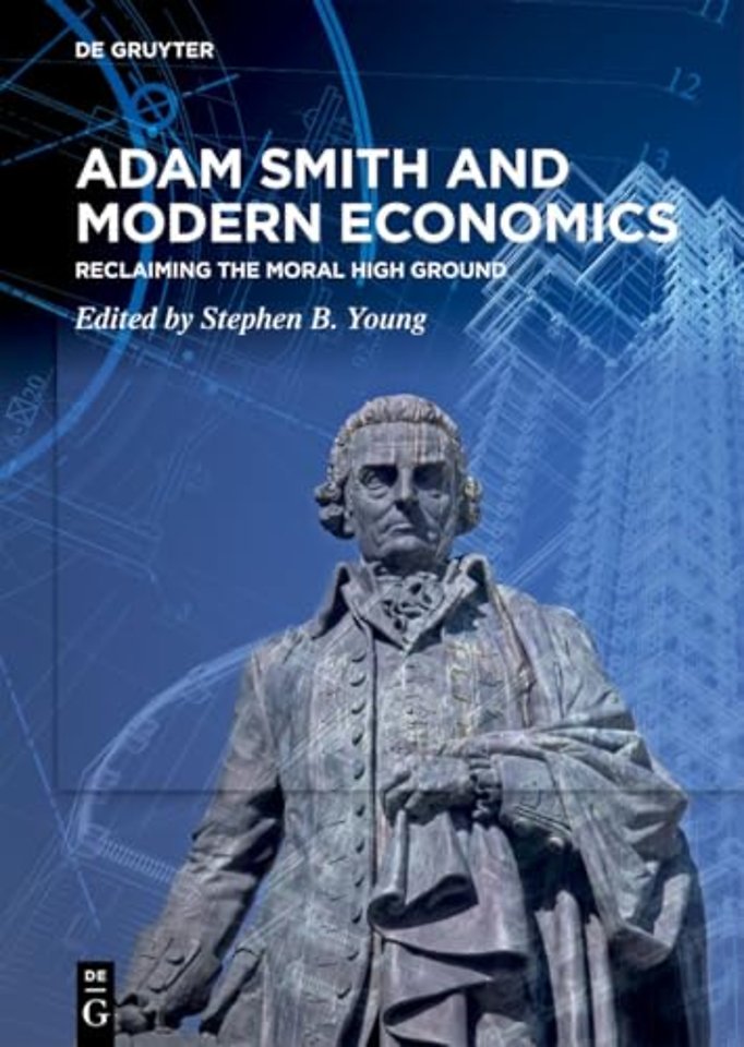 Adam Smith and Modern Economics – Reclaiming the Moral High Ground