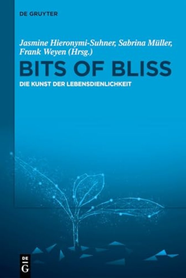 Bits of Bliss – Die Kunst der Lebensdienlichkeit