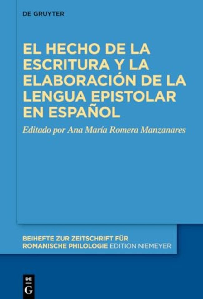 El hecho de la escritura y la elaboración de la lengua epistolar en español