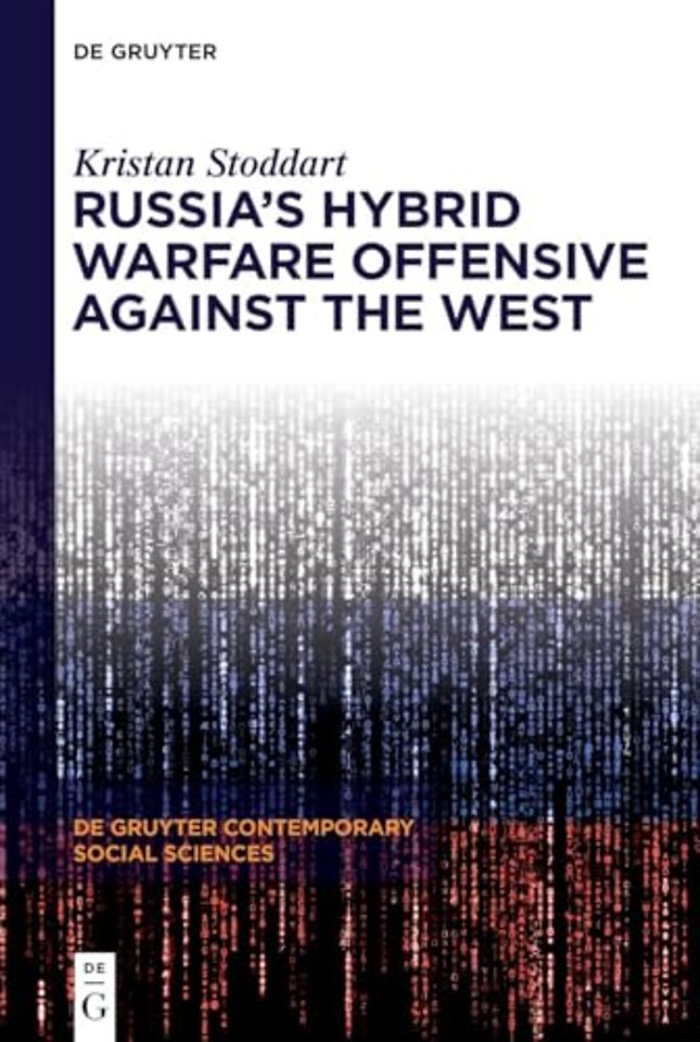 Russia`s Hybrid Warfare Offensive Against the West