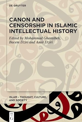 Canon and Censorship in Islamic Intellectual History