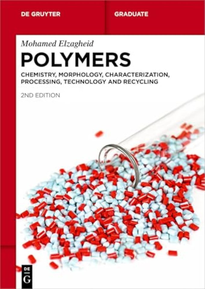 Polymers – Chemistry, Morphology, Characterization, Processing, Technology and Recycling