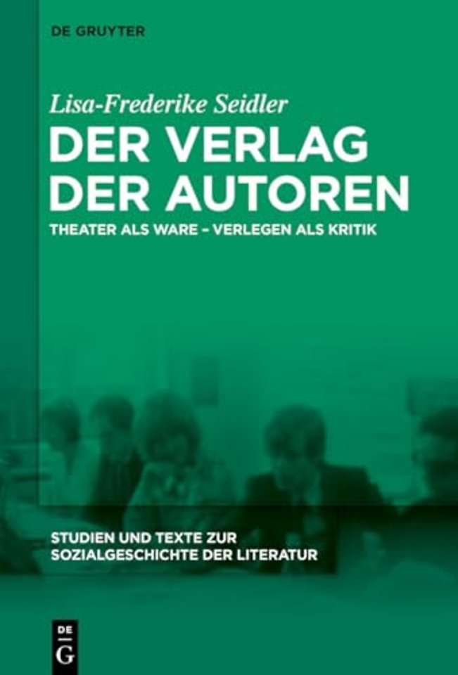 Der Verlag der Autoren – Theater als Ware – Verlegen als Kritik