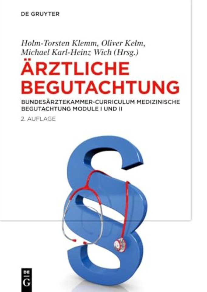Ärztliche Begutachtung – Bundesärztekammer–Curriculum Medizinische Begutachtung Module I und II