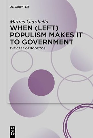 When (Left) Populism Makes it to Government – The Case of Podemos