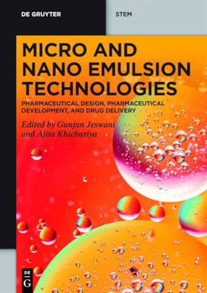 Micro and Nano Emulsion Technologies – Pharmaceutical Design, Pharmaceutical Development, and Drug Delivery
