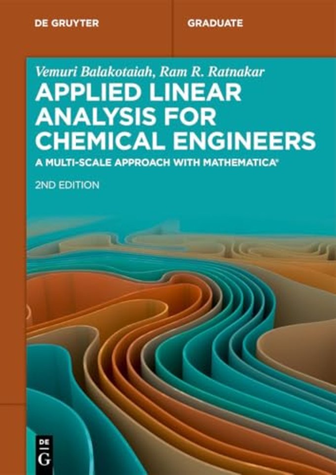 Applied Linear Analysis for Chemical Engineers – A Multi–scale Approach with Mathematica®