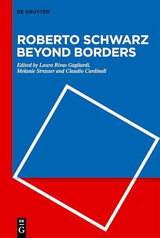 Roberto Schwarz Beyond Borders