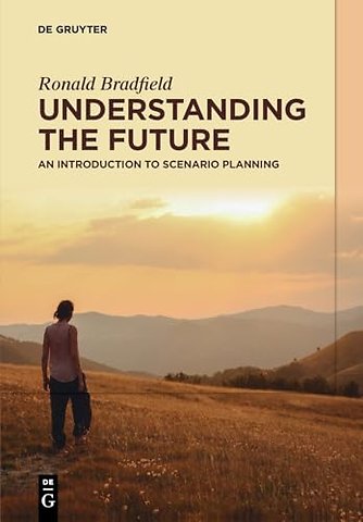 Understanding the Future – An Introduction to Scenario Planning