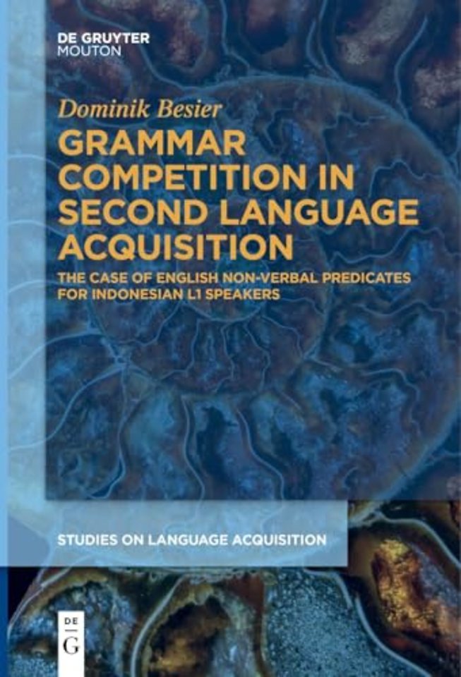 Grammar Competition in Second Language Acquisiti – The Case of English Non–Verbal Predicates for Indonesian L1 Speakers