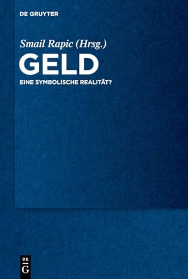 Geld – Eine symbolische Realität?