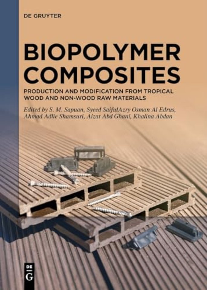 Biopolymer Composites – Production and Modification from Tropical Wood and Non–Wood Raw Materials