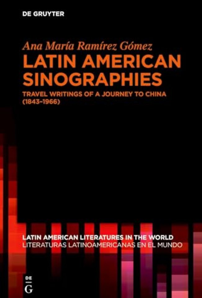 Latin American Sinographies – Travel Writings of a Journey to China (1843–1966)