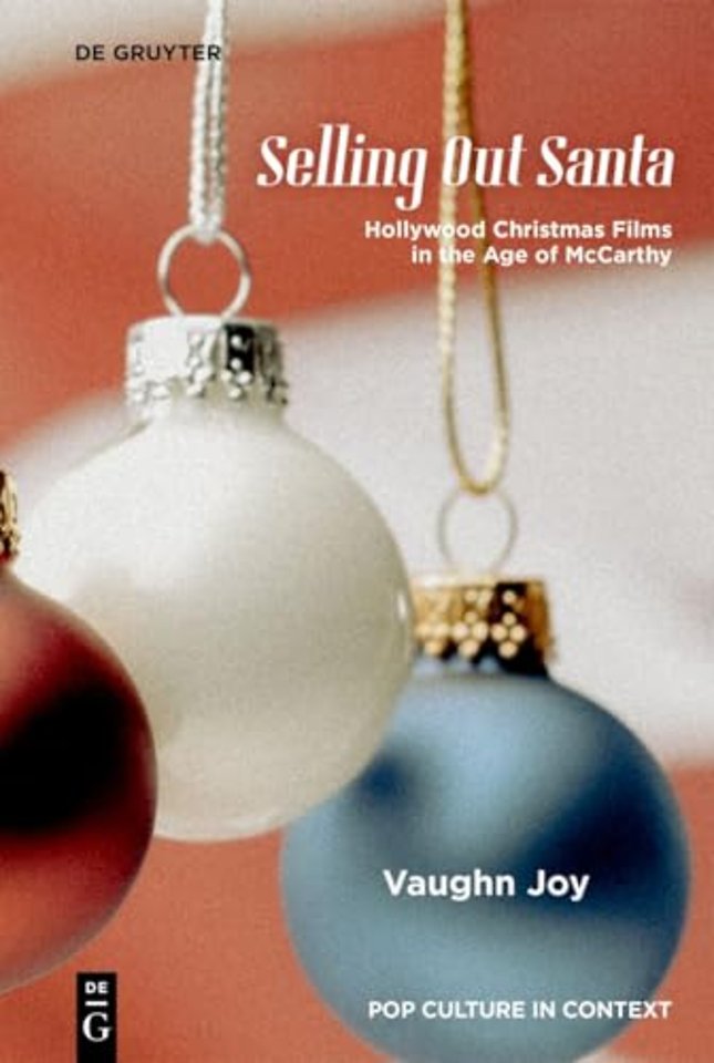 Selling Out Santa – Hollywood Christmas Films in the Age of McCarthy