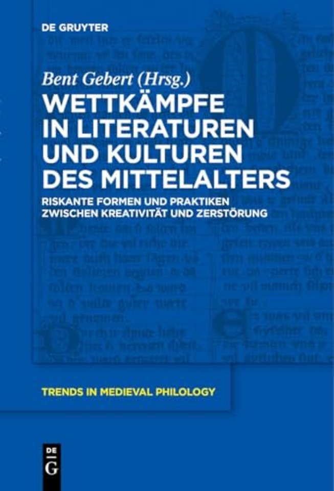 Wettkämpfe in Literaturen und Kulturen des Mitte – Riskante Formen und Praktiken zwischen Kreativität und Zerstörung