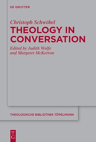 Christoph Schwöbel – Theology in Conversation