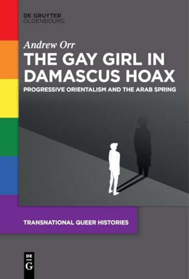 The Gay Girl in Damascus Hoax – Progressive Orientalism and the Arab Spring