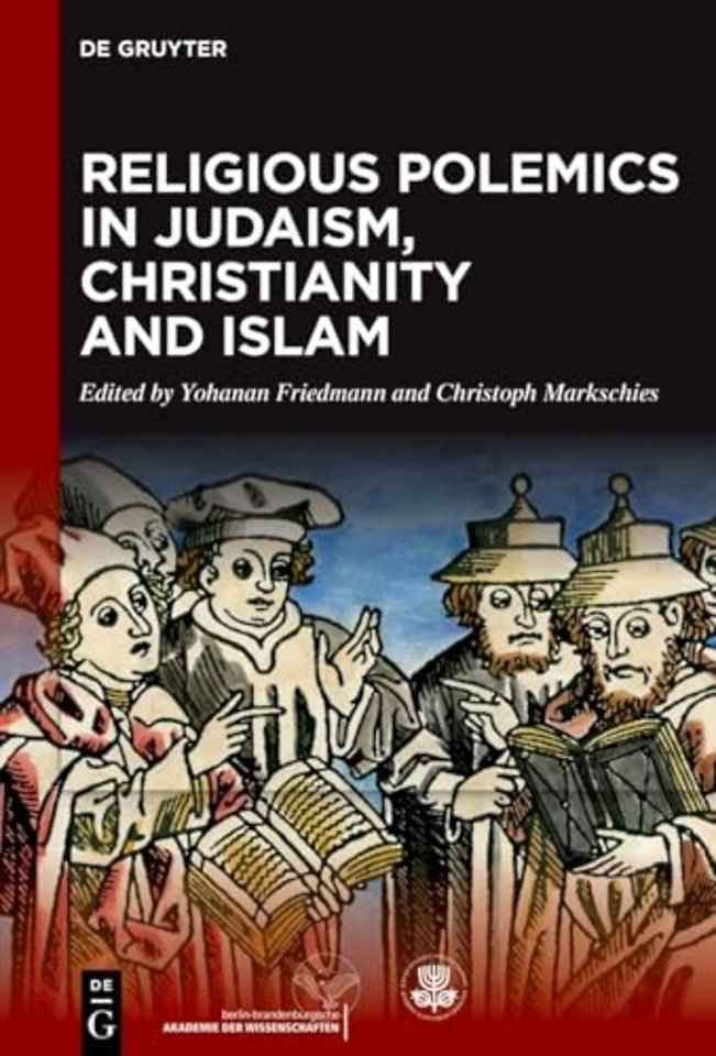 Religious Polemics in Judaism, Christianity and Islam