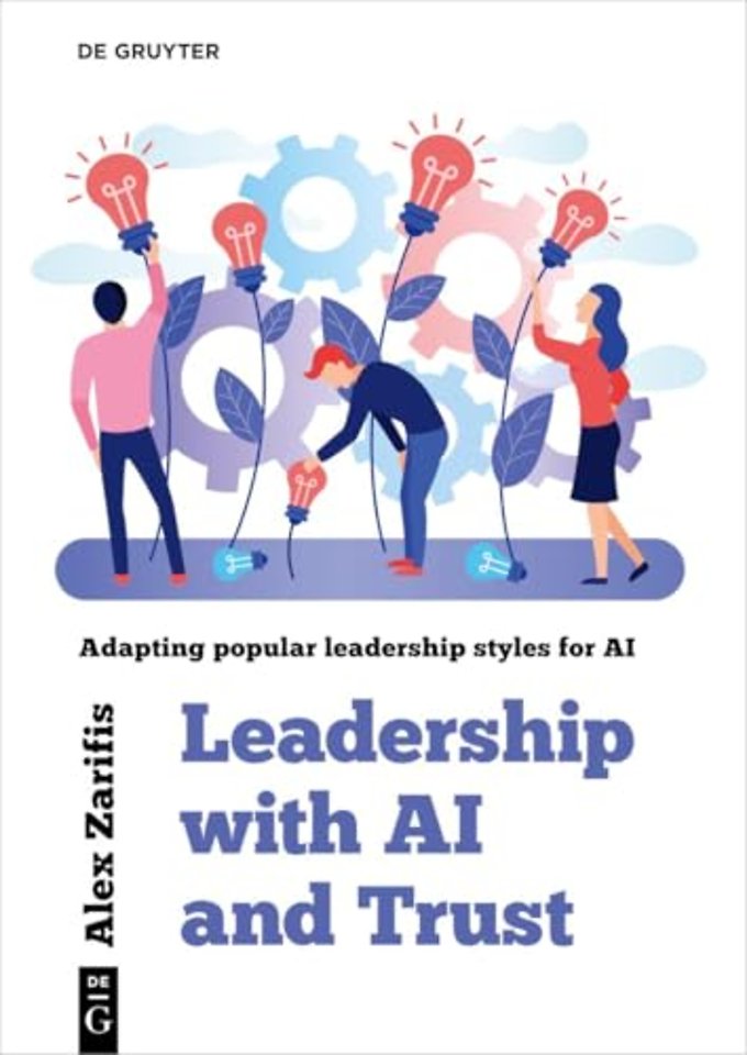 Leadership With AI and Trust – Adapting popular leadership styles for AI