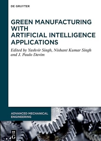 Green Manufacturing with Artificial Intelligence Applications